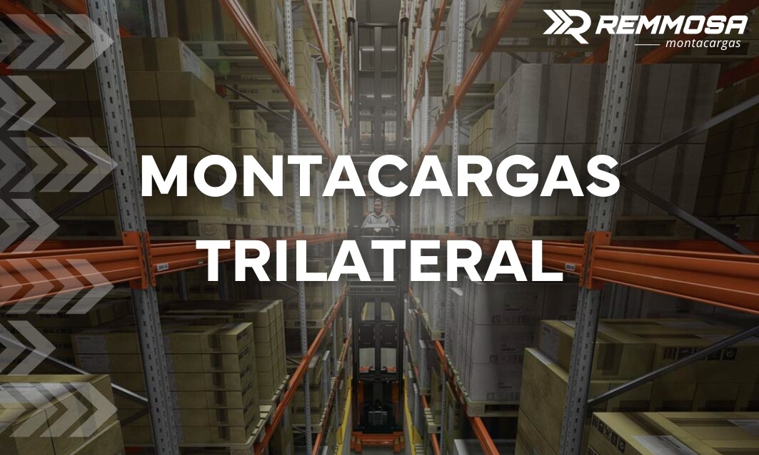 Trilateral Logística: ¿Por qué elegir un montacargas trilateral? - REMMOSA